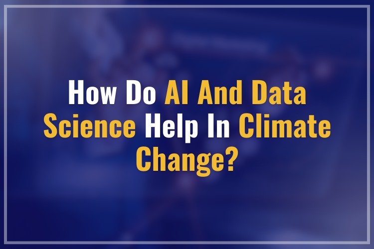 How do AI and Data Science help in climate change?