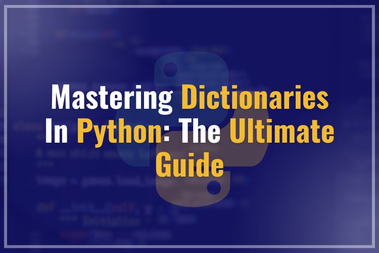 Mastering Dictionaries in Python: The Ultimate Guide